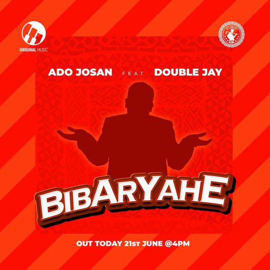 AUDIO | Ado Josan ft Double Jay – Bibaryahe | DOWNLOAD